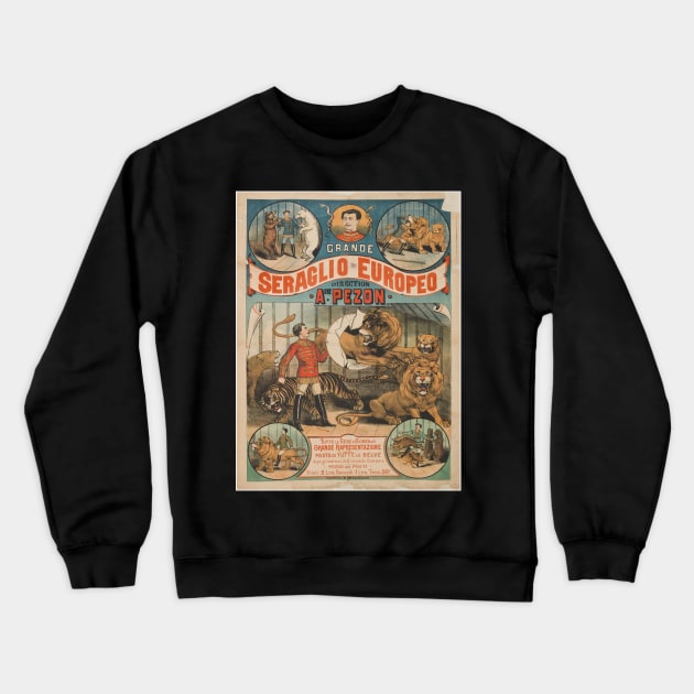 Vintage Circus Poster Seraglio Europeo Crewneck Sweatshirt by J0k3rx3
